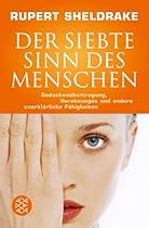 Rupert Sheldrake - Der 7. Sinn des Menschen