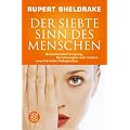 Der Siebte Sinn des Menschen: Gedanken�bertragung, Vorahnungen und andere unerkl�rliche F�higkeiten