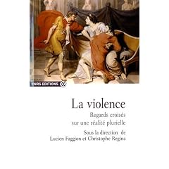 La violence. Regards crois�s sur une r�alit� plurielle