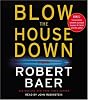 Blow the House Down: A Novel