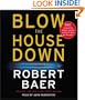Blow the House Down: A Novel