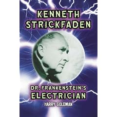 Kenneth Strickfaden, Dr. Frankenstein's Electrician