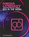 Media Literacy: Thinking Critically about Sex in the Media