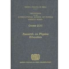Research on Physics Education: Proceedings of the International School of Physics 'Enrico Fermi' Course CLVI (International School of Physics Enrico Fermi)