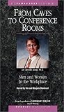 From Caves to Conference Rooms [VHS]