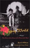 Gypsy World: The Silence of the Living and the Voices of the Dead