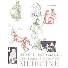Click here to buy  Pictorial History of Medicine  by Otto L. Bettmann.