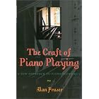 Buy Craft of Piano Playing: A New Approach to Piano Technique by Alan Fraser and Sonya Ardan