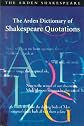 The Arden Dictionary of Shakespeare Quotations (Arden Dictionary of Shakespeare Quotations (Paper))