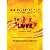All Together Now: A Documentary Film