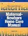 Book Maternal-Newborn Home Care Manual (Home Care Manuals)