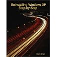 Reinstalling Windows XP Step-by-Step by  Dustin Wright