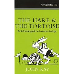The Hare and the Tortoise: An Informal Guide to Business Strategy