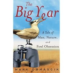 The Big Year: A Tale of Man, Nature, and Fowl Obsession