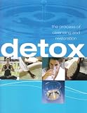 Detox: The Process of Cleansing and Restoration