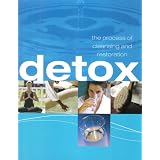 Detox: The Process of Cleansing and Restoration