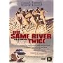 The Same River Twice