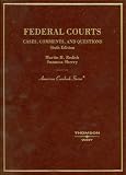 Federal Courts,Cases, Comments and Questions (American Casebook Series)