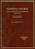 Federal Courts,Cases, Comments and Questions (American Casebook Series)