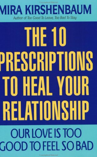 Our Love Is Too Good to Feel So Bad: Ten Prescriptions To Heal