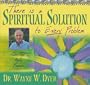 There Is A Spiritual Solution To Every Problem