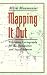 Mapping It Out: Expository Cartography for the Humanities and Social Sciences (Chicago Guides to Writing, Editing, and Publishing)