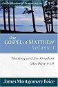 Gospel of Matthew, The: The King and His Kingdom, Matthew 1-17 (Expositional Commentary)