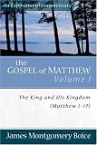 The Gospel of Matthew: Volume 1: The King and His Kingdom, Matthew 1-17: 1 (Expositional Commentary)