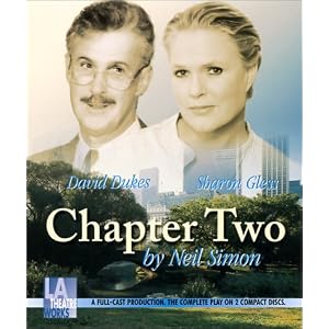 Chapter Two: by Neil Simon, Neil Simon, David Dukes, and Sharon Gless