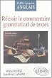R�ussir le Commentaire Grammatical de Textes CAPES-AGREG Anglais