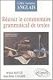 R�ussir le commentaire grammatical de textes