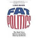 Fat Politics (The Real Story Behind America's Obesity Epidemic) (Paperback)