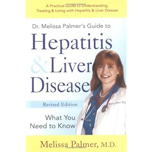 Dr. Melissa Palmer's Guide To Hepatitis and Liver Disease