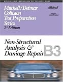 ASE Test Prep Series -- Collision (B3): Non-Structural Analysis and Damage Repair (Delmar Learning's Ase Test Prep Series)