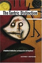 The Tantric Distinction: A Buddhist's Reflections on Compassion and Emptiness