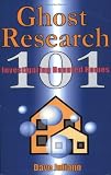 Ghost Research 101: Investigating Haunted Homes