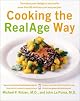 Cooking the RealAge Way: Turn Back Your Biological Clock with More Than 80 Delicious and Easy Recipes
