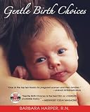 Gentle Birth Choices Barbara Harper