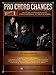 Pro Chord Changes - Volume 1: Over 150 Standards with Professionally Altered Chords