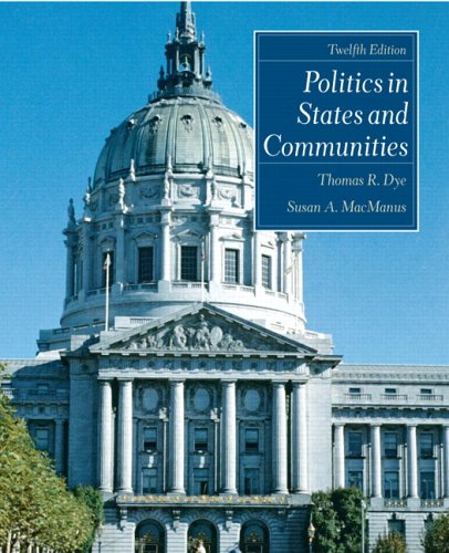 Politics in States and Communities (12th Edition)