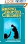Raising Adopted Children: A Manual for Adoptive Parents
