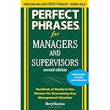 perfect phrases for managers and supervisors second edition perfect phrases series