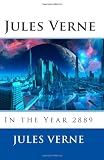 Jules Verne: In the Year 2889