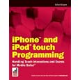 iPhone and iPod Touch Programming: Handling Touch Interactions and Events for Mobile Safari (Wrox Briefs)
