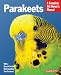 Parakeets (Complete Pet Owner's Manual)