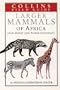 A Field Guide to the Larger Mammals of Africa (Collins Field Guide Series)