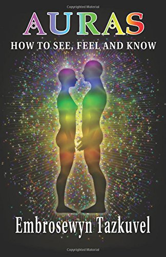 auras how to see feel  know full color ed