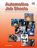 Automotive Job Sheets: NATEF Standards Job Sheets for Performance-Based Learning
