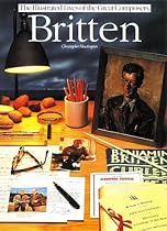Britten (Illustrated Lives of the Great Composers)