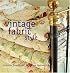 Vintage Fabric Style: Stylish Ideas and Projects Using Quilts and Flea-Market Finds In your Home